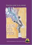 Couverture du livre « L'écho des mots » de Ghyslaine Lalanne, librairie Les Contes Infusés à Corte