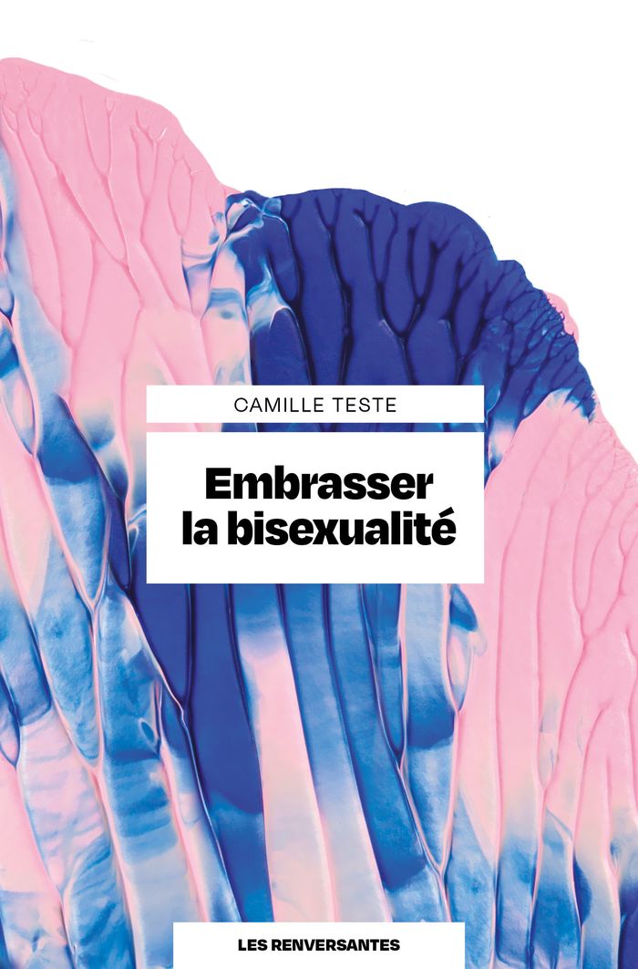 Couverture du livre « Embrasser la bisexualité » de Camille Teste, librairie Les Contes Infusés à Corte