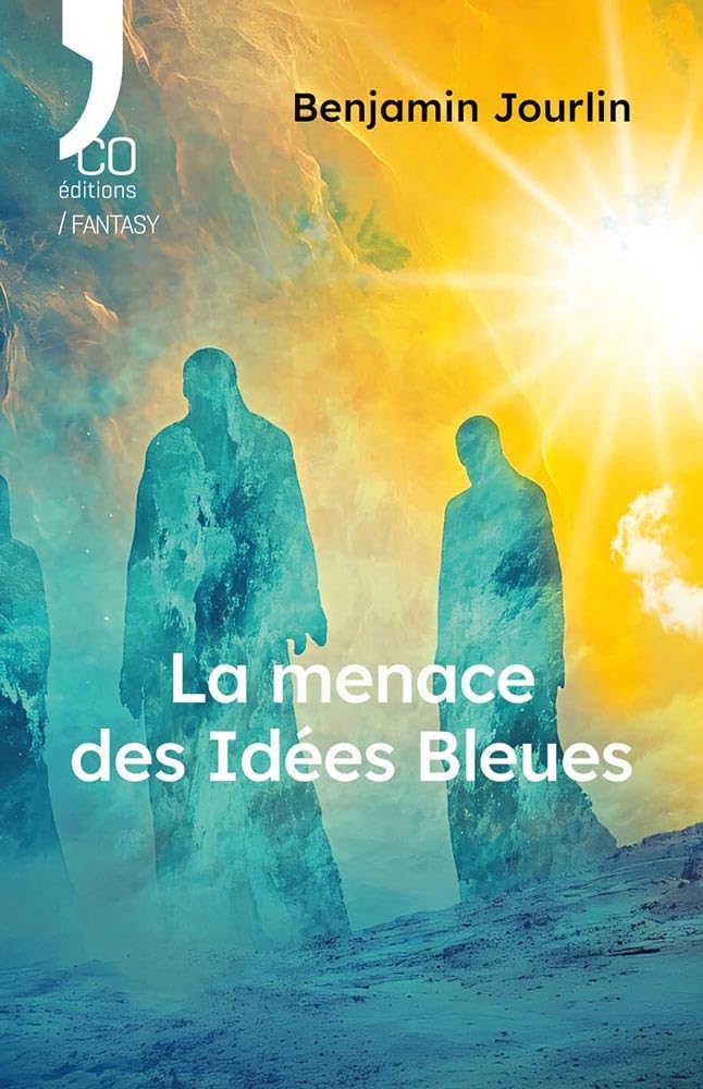 Couverture du livre « La menace des Idées Bleues : Roman » de Benjamin Jourlin, librairie Les Contes Infusés à Corte