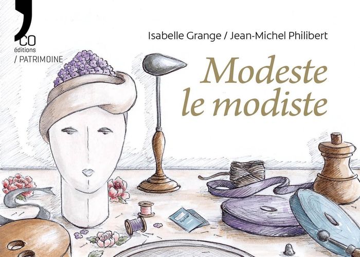 Couverture du livre « Modeste le modiste » de Jean-Michel Philibert, librairie Les Contes Infusés à Corte