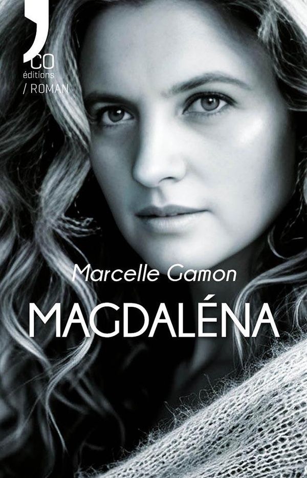 Couverture du livre « Magdaléna : Roman » de Marcelle Gamon, librairie Les Contes Infusés à Corte