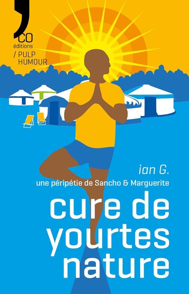 Couverture du livre « Cure de yourtes nature : une péripétie de Sancho & Marguerite racontée à leur façon » de Ian Grevysand, librairie Les Contes Infusés à Corte