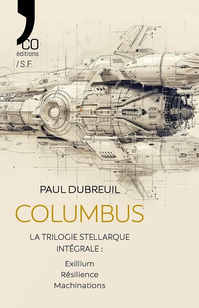 Couverture du livre « Columbus : la trilogie stellarque intégrale » de Paul Dubreuil, librairie Les Contes Infusés à Corte