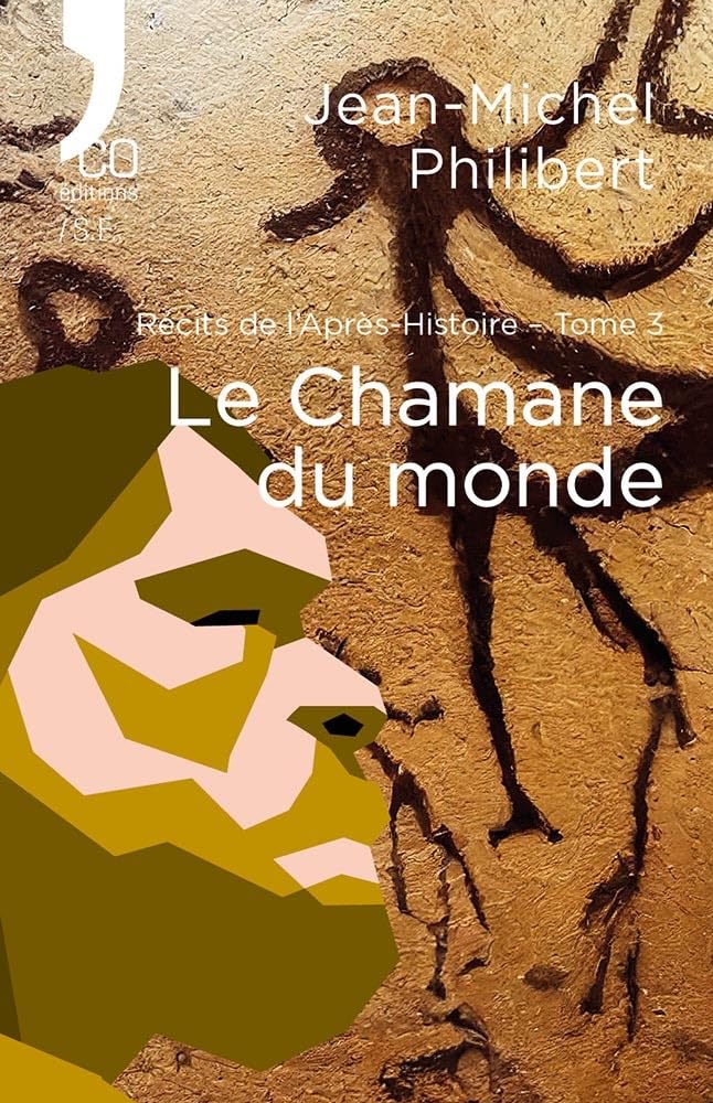 Couverture du livre « Le chamane du monde : roman » de Jean-Michel Philibert, librairie Les Contes Infusés à Corte