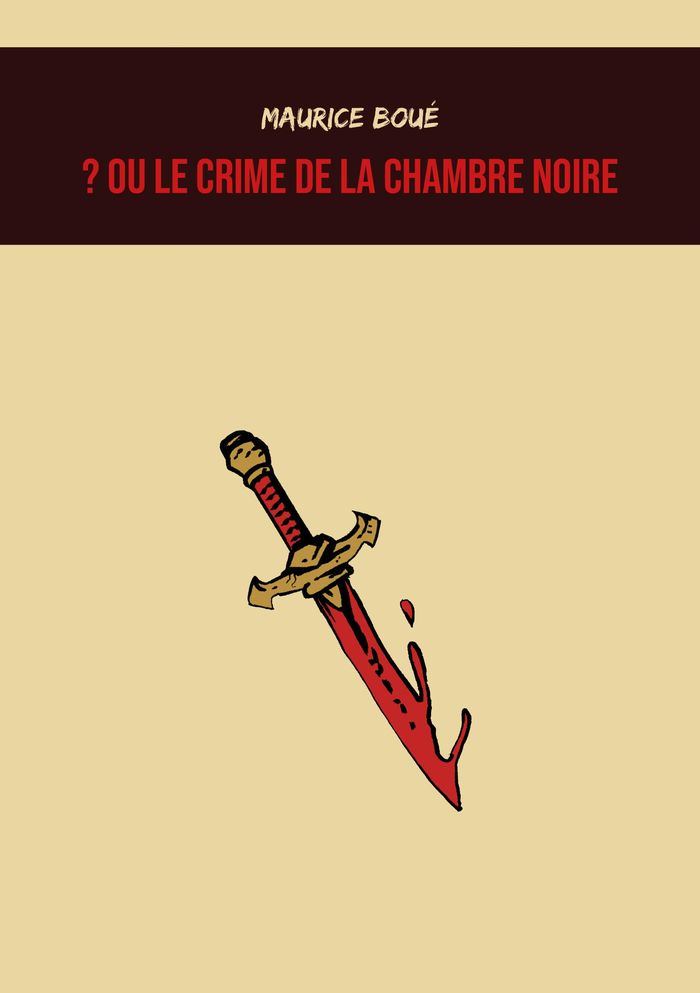 Couverture du livre « LE CRIME DE LA CHAMBRE NOIRE » de Boue/carvalho, librairie Les Contes Infusés à Corte
