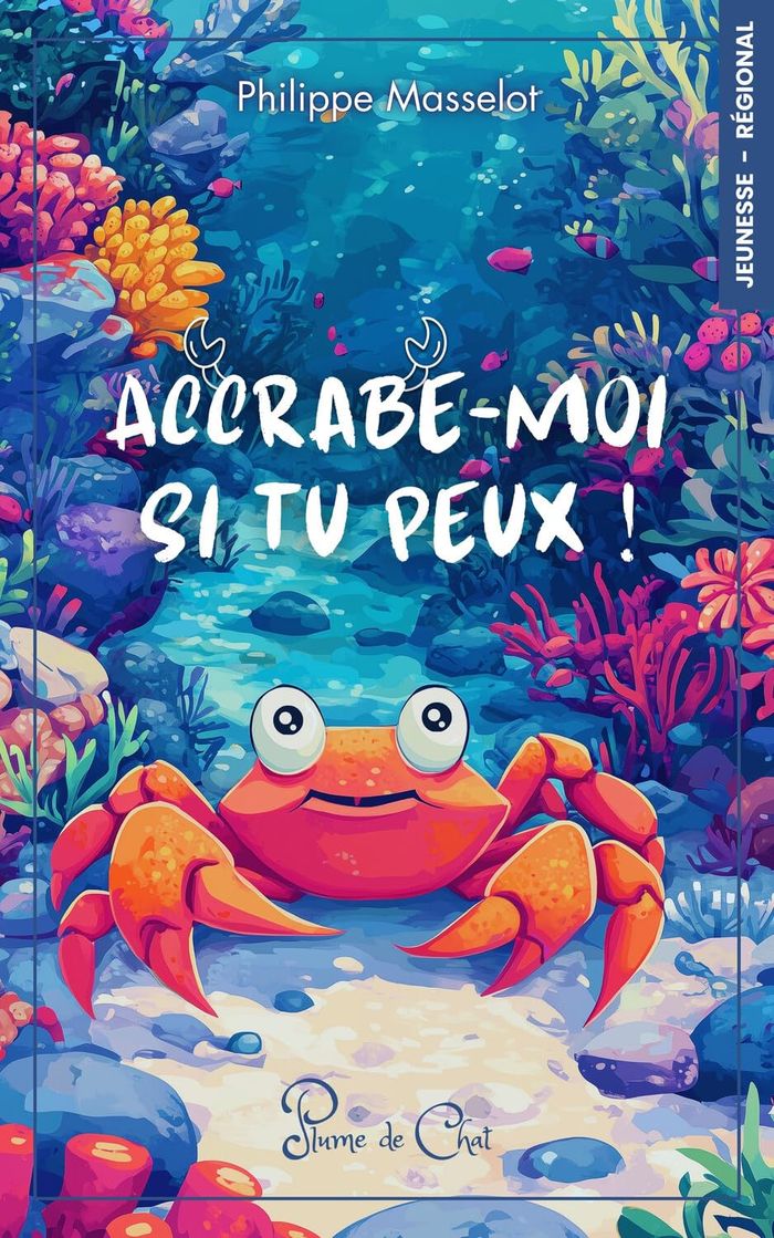 Couverture du livre « Accrabe-moi si tu peux ! » de Philippe Masselot, librairie Les Contes Infusés à Corte