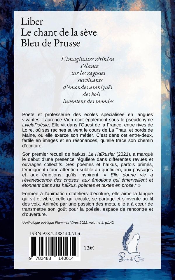 Quatrième de couverture de « Liber Le chant de la sève : Bleu de Prusse »