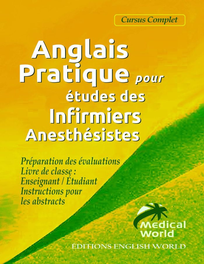 Couverture du livre « Anglais pratique pour études des infirmiers anesthésistes » de Stephan Kennedy, librairie Les Contes Infusés à Corte
