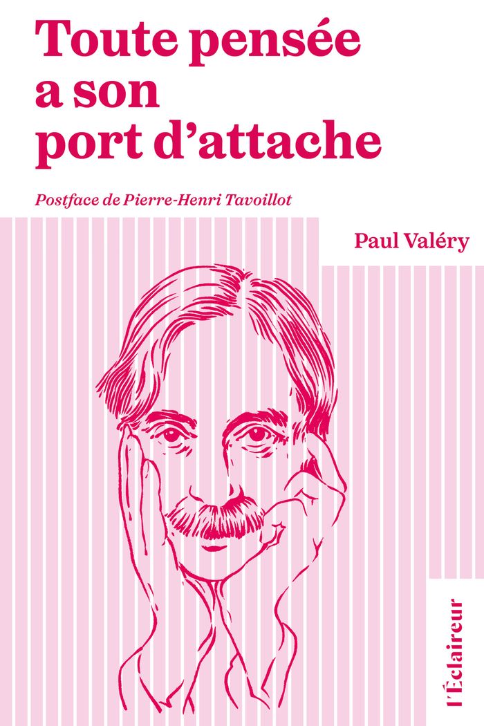 Couverture du livre « Toute pensée a son port d'attache » de Paul Valéry, librairie Les Contes Infusés à Corte