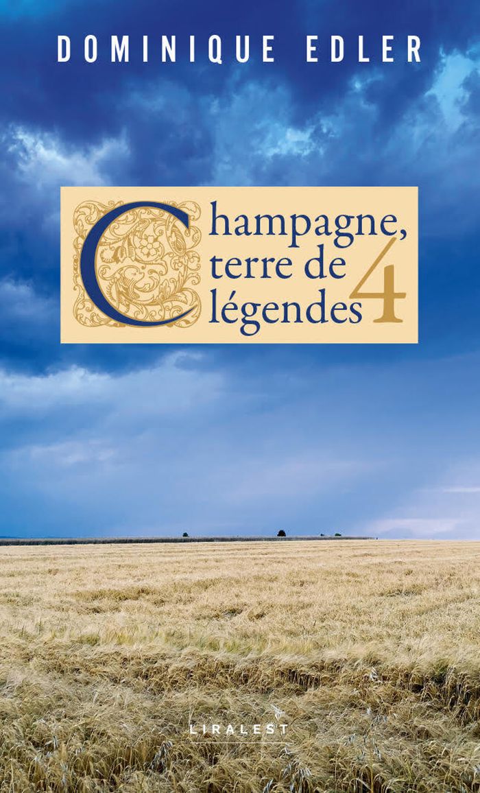 Couverture du livre « Champagne, terre de légendes : légendes, anecdotes, récits insolites » de Dominique Edler, librairie Les Contes Infusés à Corte