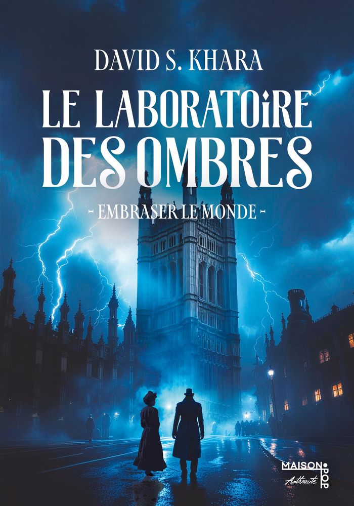 Couverture du livre « Le laboratoire des ombres : embraser le monde » de David S. Khara, librairie Les Contes Infusés à Corte