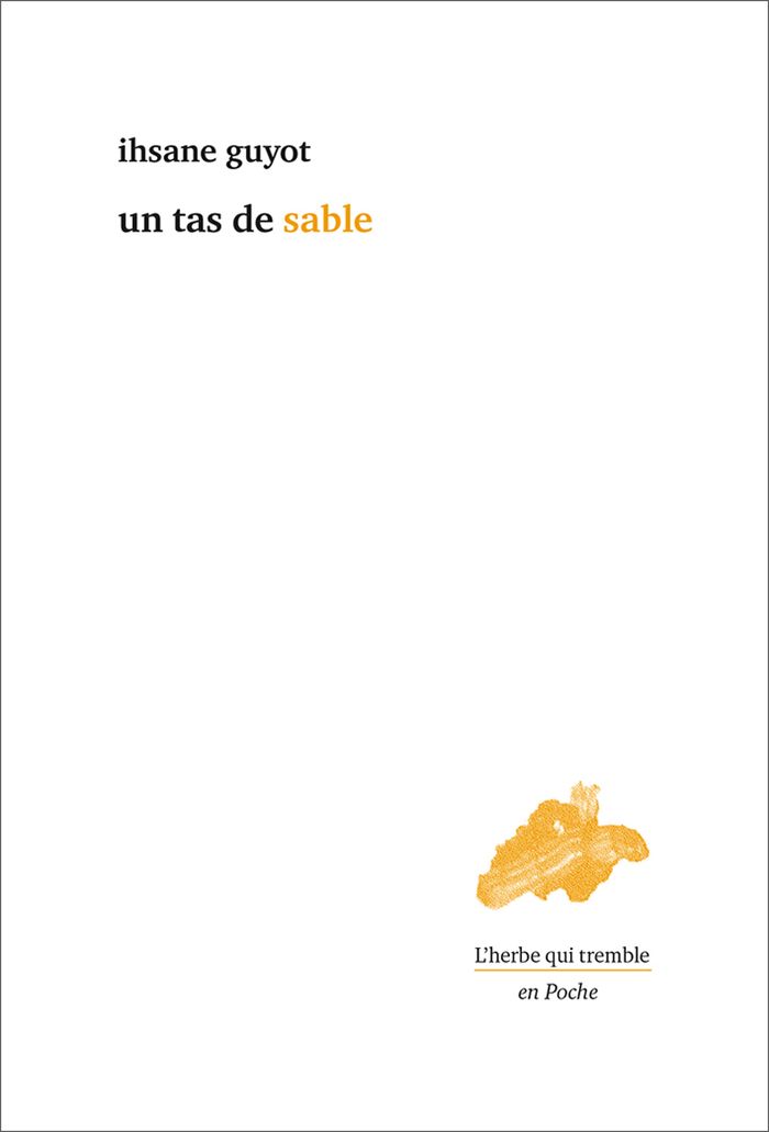 Couverture du livre « Un tas de sable » de Ihsane Guyot, librairie Les Contes Infusés à Corte
