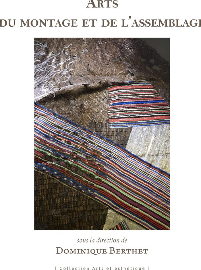 Couverture du livre « Arts du montage et de l'assemblage » de Colloque Centre d'études et de recherches en esthétique et arts plastiques, librairie Les Contes Infusés à Corte