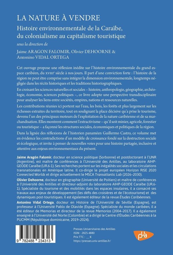 Quatrième de couverture de « LA NATURE A VENDRE - HISTOIRE ENVIRONNEMENTALE DE LA CARAIBE, DU COLONIALISME AU CAPITALISME TOURIST »