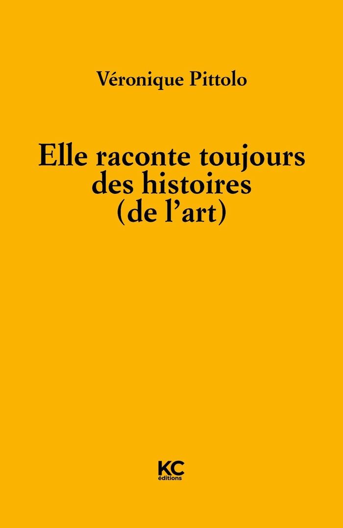 Couverture du livre « Elle raconte toujours des histoires (de l'art) » de Véronique Pittolo, librairie Les Contes Infusés à Corte