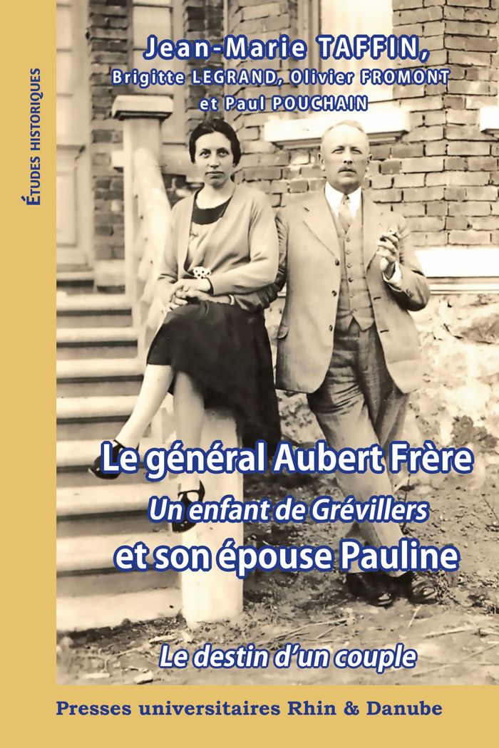 Couverture du livre « Le général Aubert Frère, un enfant de Grévillers, et son épouse Pauline : le destin d'un couple », librairie Les Contes Infusés à Corte