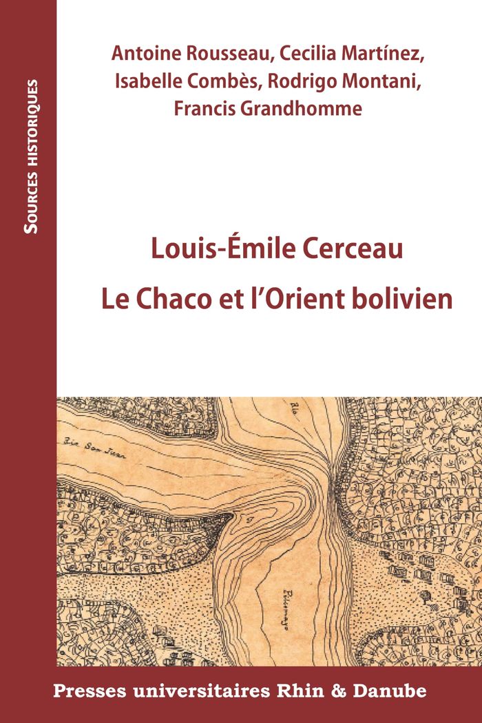 Couverture du livre « Louis-Émile Cerceau : le Chaco et l'Orient bolivien » de Louis-Émile Cerceau, librairie Les Contes Infusés à Corte
