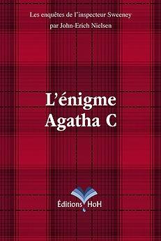 Couverture du livre « L'énigme Agatha C » de John-Erich Noelsen, librairie Les Contes Infusés à Corte