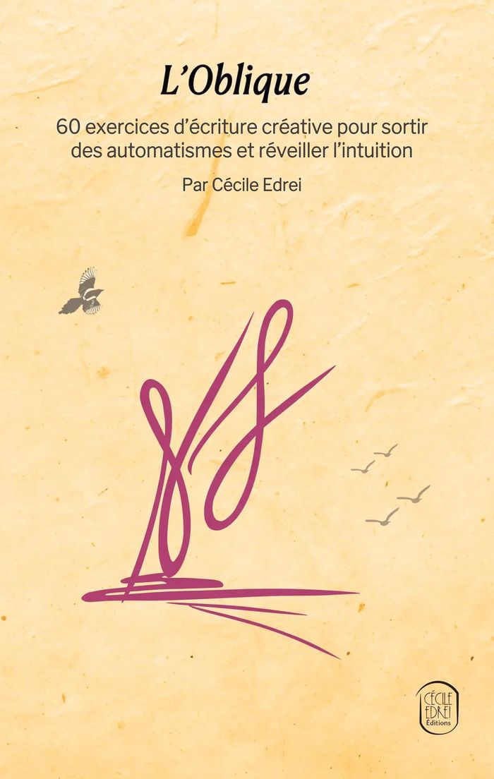 Couverture du livre « L'Oblique : 60 exercices d écriture créative pour sortir des automatismes et réveiller l intuition » de Cécile Edrei, librairie Les Contes Infusés à Corte