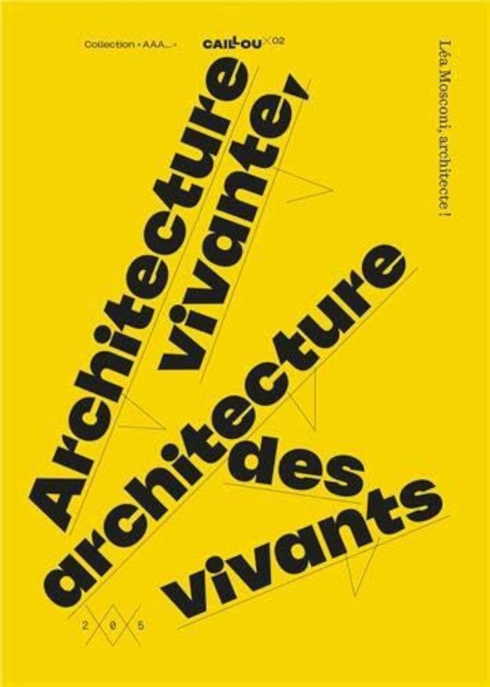 Couverture du livre « Architecture vivante, architecture des vivants » de Léa Mosconi, librairie Les Contes Infusés à Corte