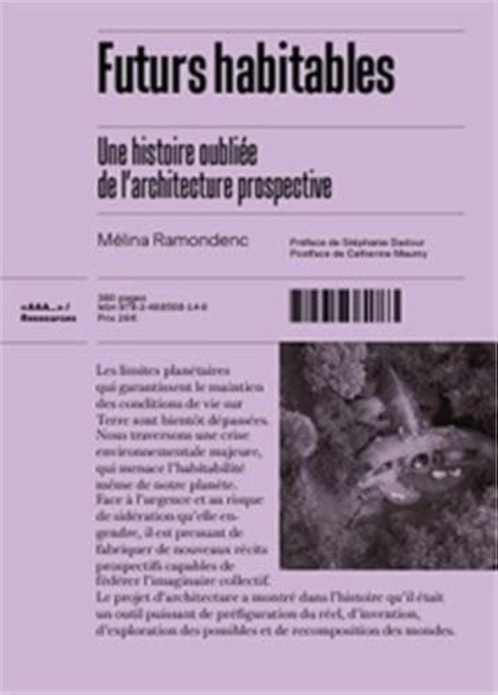Couverture du livre « FUTURS HABITABLES UNE HISTOIRE OUBLIEE DE L'ARCHITECTURE PROSPECTIVE /FRANCAIS », librairie Les Contes Infusés à Corte
