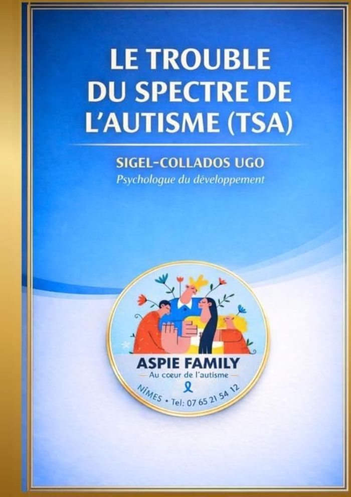 Couverture du livre « Le trouble du spectre de l'autisme (TSA) » de Ugo Sigel-Collados, librairie Les Contes Infusés à Corte