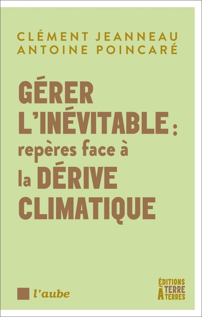 Couverture du livre « Gérer l'inévitable : repères face à la dérive climatique » de Clément Jeanneau, librairie Les Contes Infusés à Corte