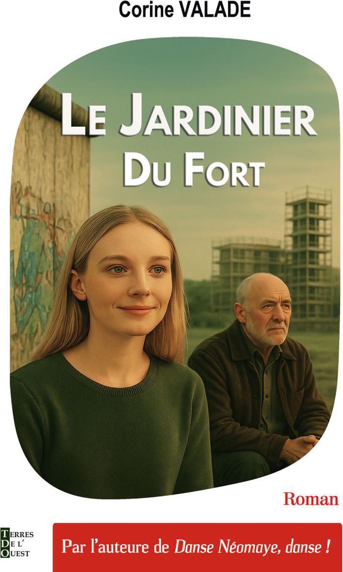 Couverture du livre « Le jardinier du fort : roman » de Corine Valade, librairie Les Contes Infusés à Corte