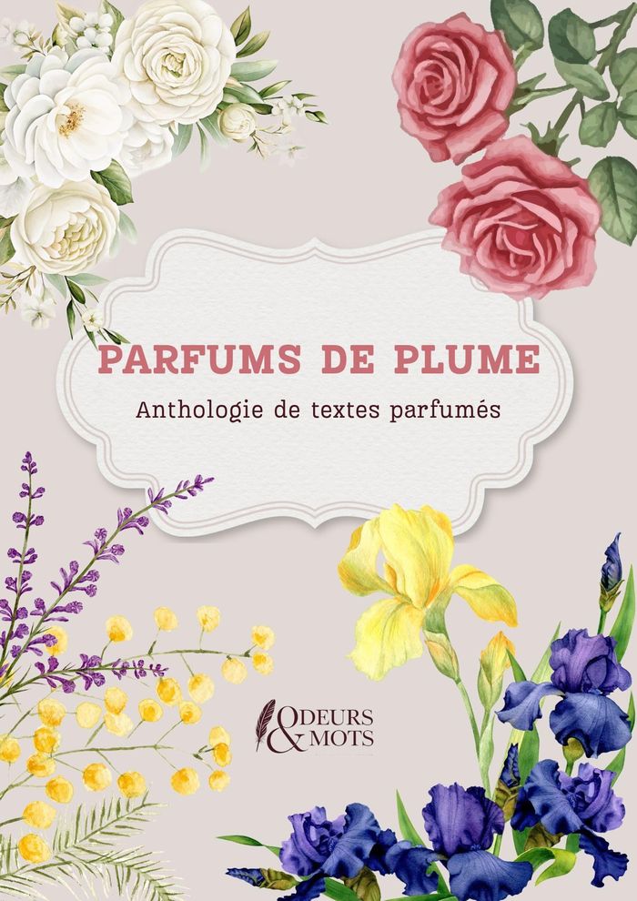 Couverture du livre « Parfums de plume : anthologie de textes parfumés », librairie Les Contes Infusés à Corte