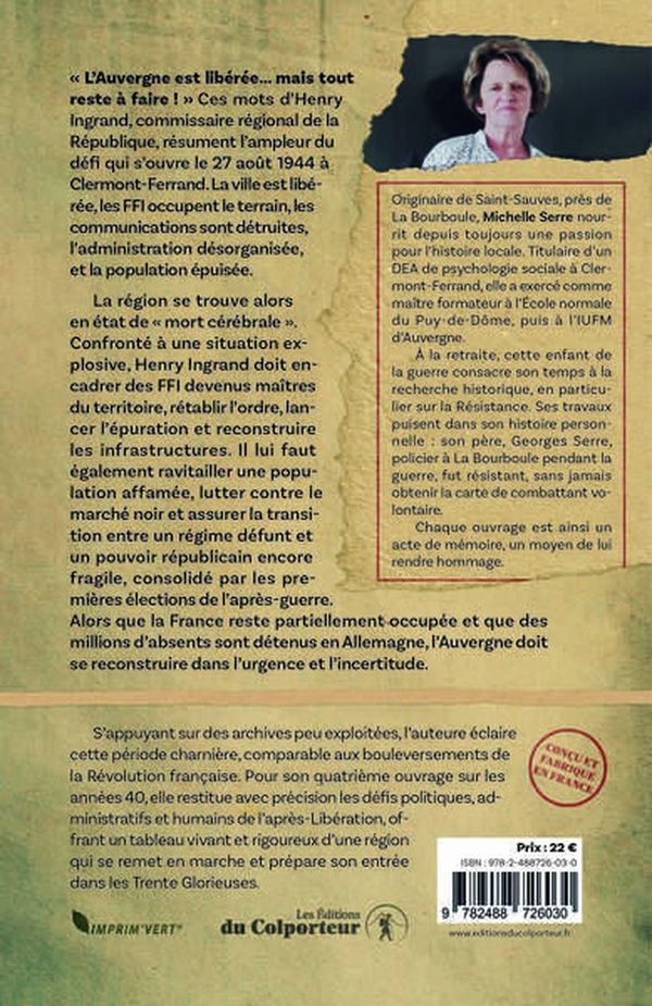 Quatrième de couverture de « L'Auvergne est libérée, mais tout reste à faire ! : le Puy-de-Dôme à l'épreuve de l'après-Libération, 1944-1946 »