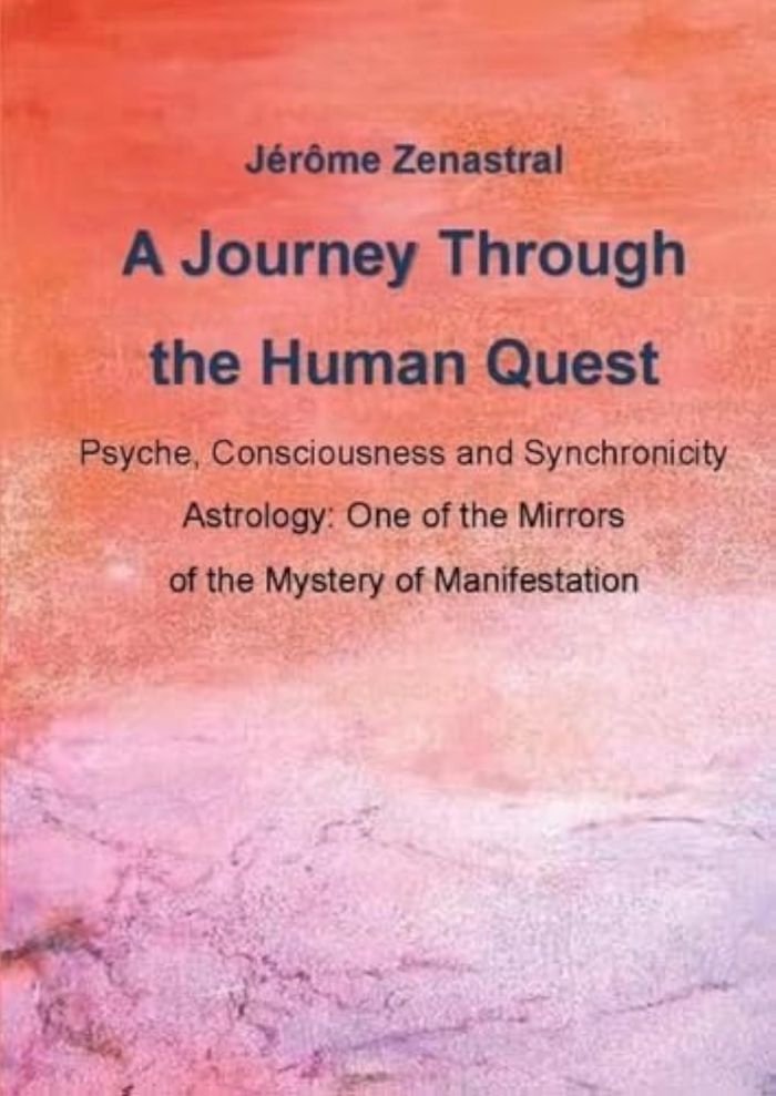 Couverture du livre « A JOURNEY THROUGH THE HUMAN QUEST » de Zenastral Jerome, librairie Les Contes Infusés à Corte