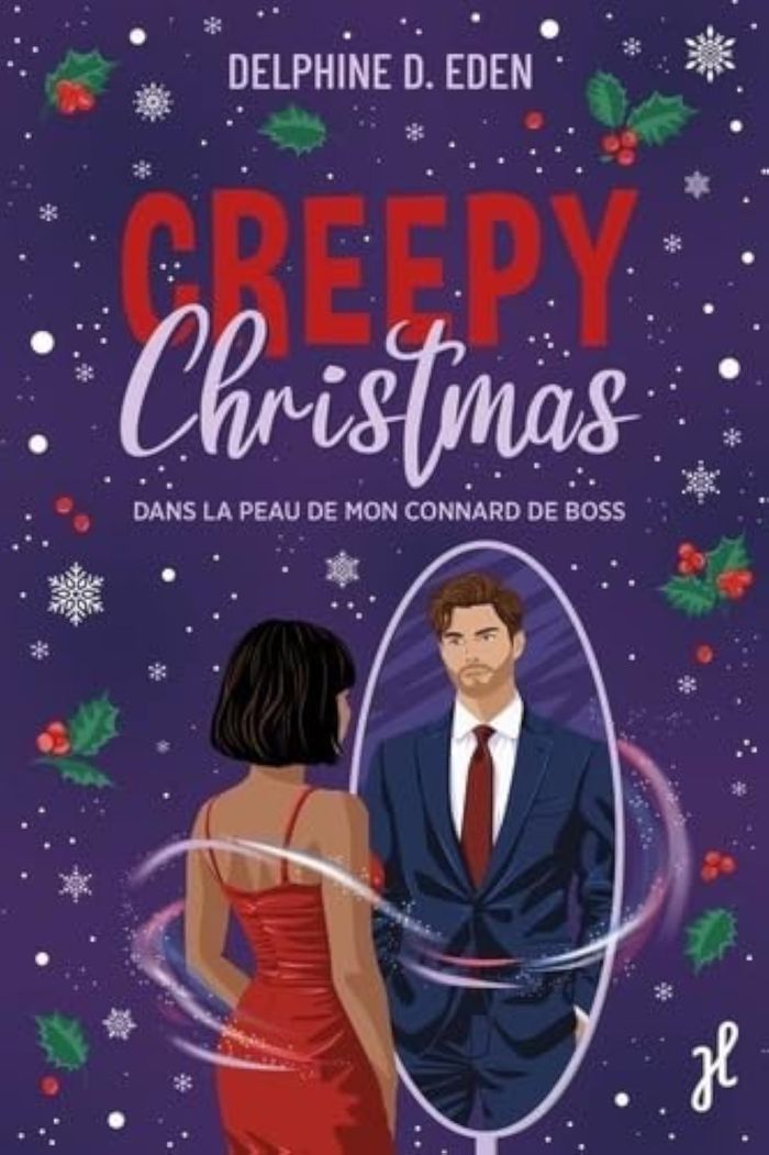 Couverture du livre « Creepy Christmas : dans la peau de mon connard de boss » de Delphine D Eden, librairie Les Contes Infusés à Corte