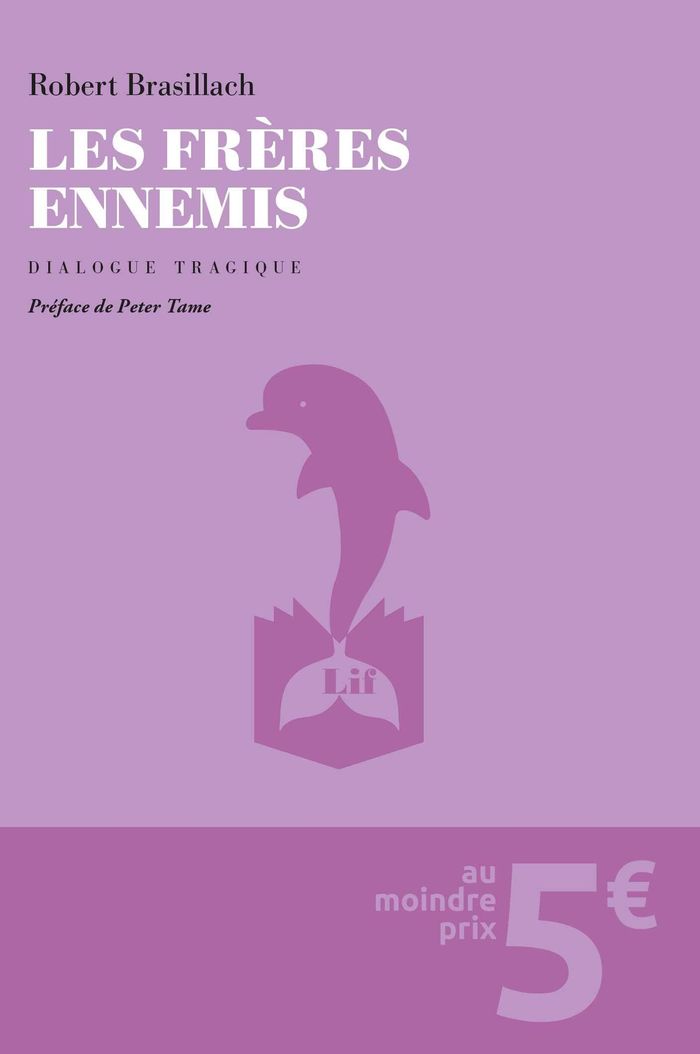 Couverture du livre « Les frères ennemis : dialogue tragique » de Robert Brasillach, librairie Les Contes Infusés à Corte