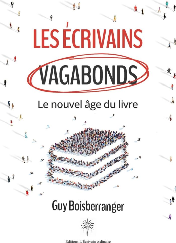 Couverture du livre « Les écrivains vagabonds : le nouvel âge du livre » de Guy Boisberranger, librairie Les Contes Infusés à Corte