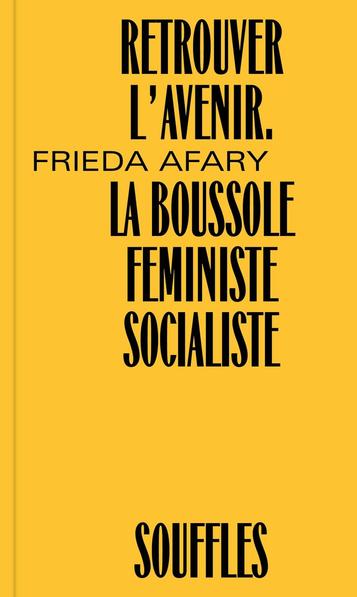 Couverture du livre « RETROUVER L'AVENIR - LA BOUSSOLE FEMINISTE SOCIALISTE » de Frieda Afary, librairie Les Contes Infusés à Corte