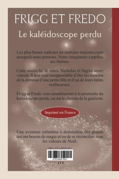 Quatrième de couverture de « FRIGG ET FREDO - LE KALEIDOSCOPE PERDU »