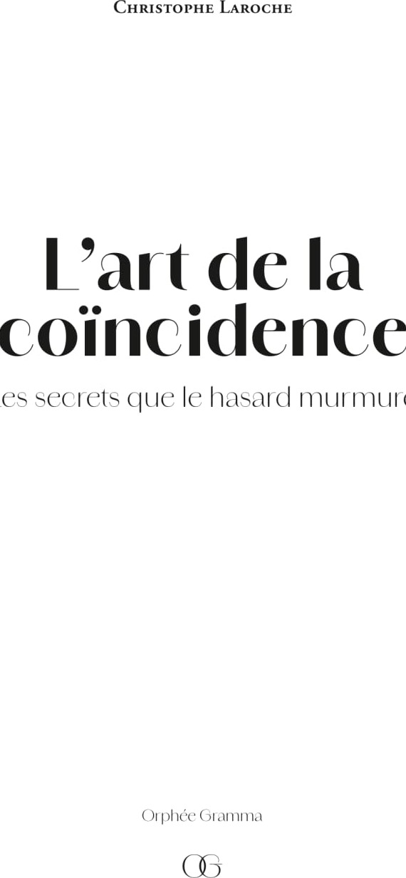Couverture du livre « L'art de la coïncidence : les secrets que le hasard murmure » de Christophe Laroche, librairie Les Contes Infusés à Corte