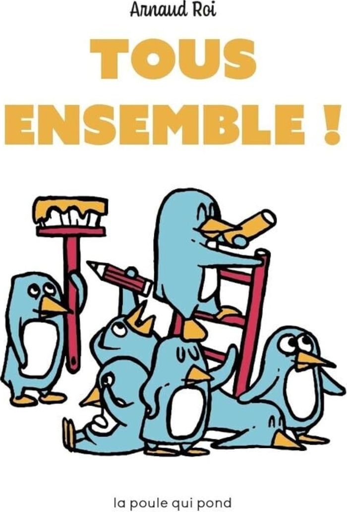 Couverture du livre « TOUS ENSEMBLE ! » de Arnaud Roi, librairie Les Contes Infusés à Corte