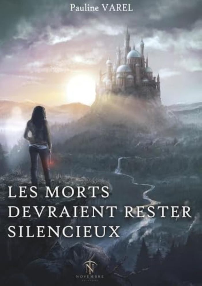 Couverture du livre « LES MORTS DEVRAIENT RESTER SILENCIEUX - T01 - LES MORTS DEVRAIENT RESTER SILENCIEUX » de Pauline Varel, librairie Les Contes Infusés à Corte