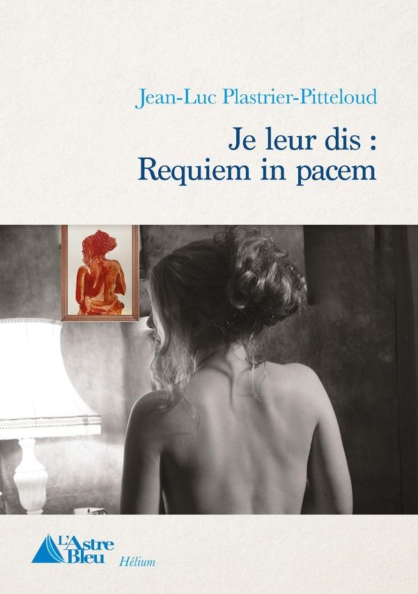 Couverture du livre « Je leur dis, requiem in pacem » de Jean-Luc Plastrier-Pitteloud, librairie Les Contes Infusés à Corte