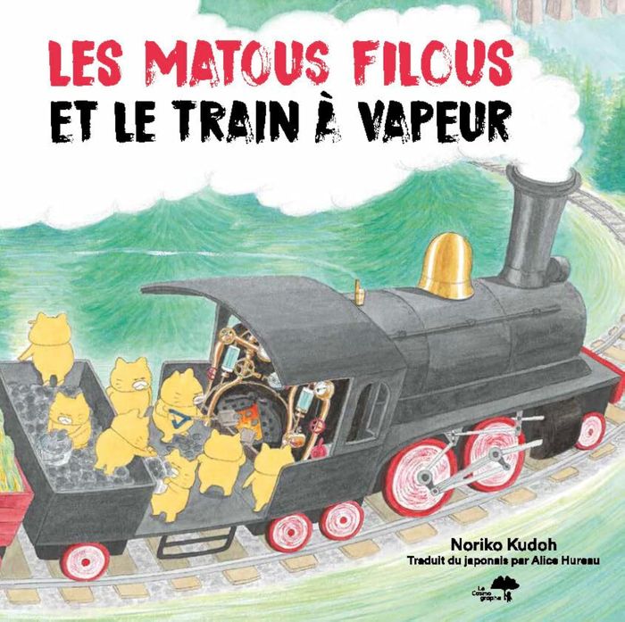 Couverture du livre « Les matous filous et le train à vapeur » de Noriko Kudō, librairie Les Contes Infusés à Corte