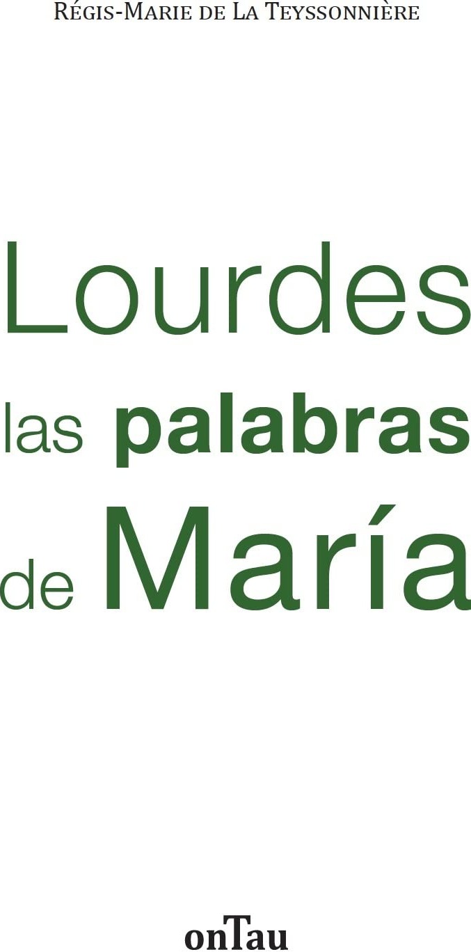 Couverture du livre « LOURDES LAS PALABRAS DE MARIA » de De La Teyssonniere, librairie Les Contes Infusés à Corte