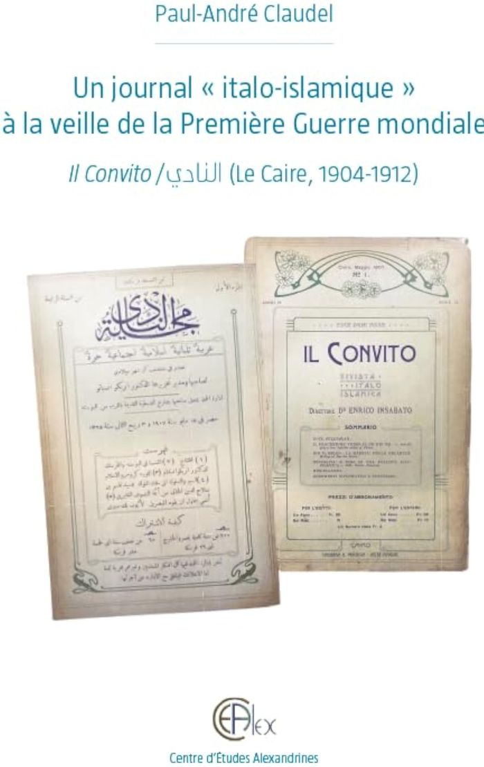 Couverture du livre « UN JOURNAL ITALO-ISLAMIQUE A LA VEILLE DE LA PREMIERE GUERRE MONDIALE - IL CONVITO / AL-NADI (LE », librairie Les Contes Infusés à Corte