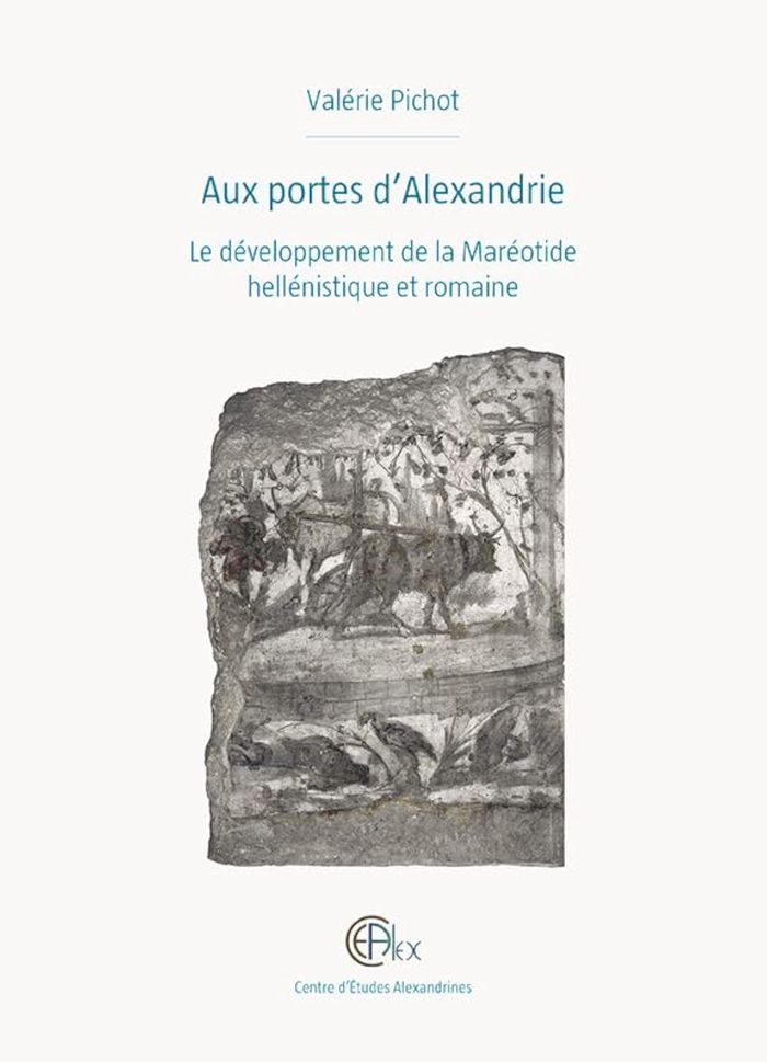 Couverture du livre « AUX PORTES D'ALEXANDRIE - LE DEVELOPPEMENT DE LA MAREOTIDE HELLENISTIQUE ET ROMAINE », librairie Les Contes Infusés à Corte