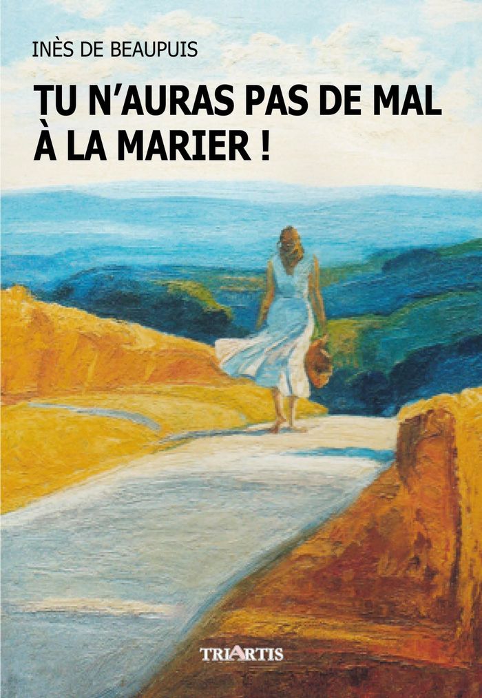 Couverture du livre « TU N'AURAS PAS DE MAL A LA MARIER ! » de Beaupuis/gaudrat De, librairie Les Contes Infusés à Corte