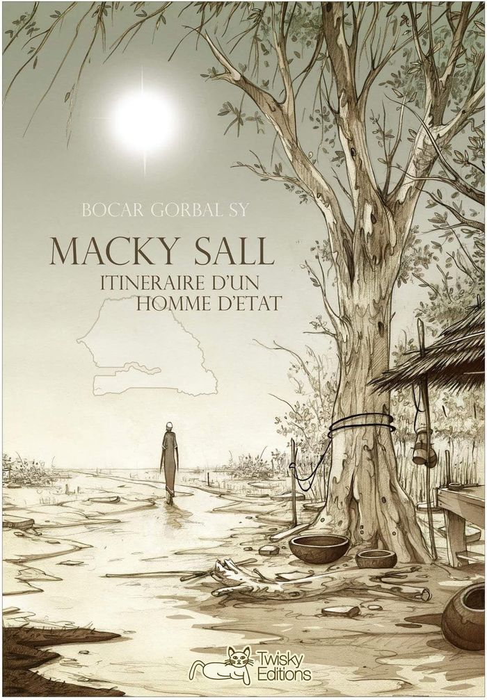 Couverture du livre « MACKY SALL, ITINERAIRE D'UN HOMME D'ETAT » de Gorbal Sy Bocar, librairie Les Contes Infusés à Corte