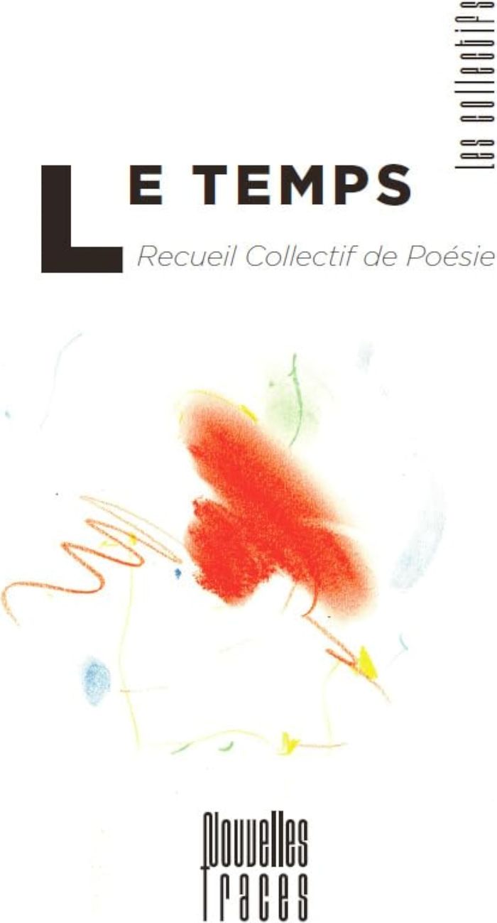 Couverture du livre « Le temps : recueil collectif de poésie », librairie Les Contes Infusés à Corte
