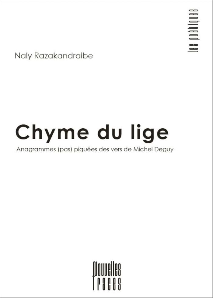 Couverture du livre « Chyme du lige : anagrammes (pas) piquées des vers de Michel Deguy... », librairie Les Contes Infusés à Corte