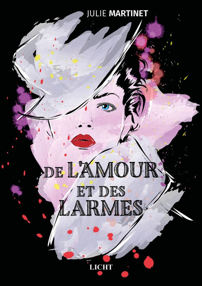 Couverture du livre « De l'amour et des larmes » de Julie Martinet, librairie Les Contes Infusés à Corte