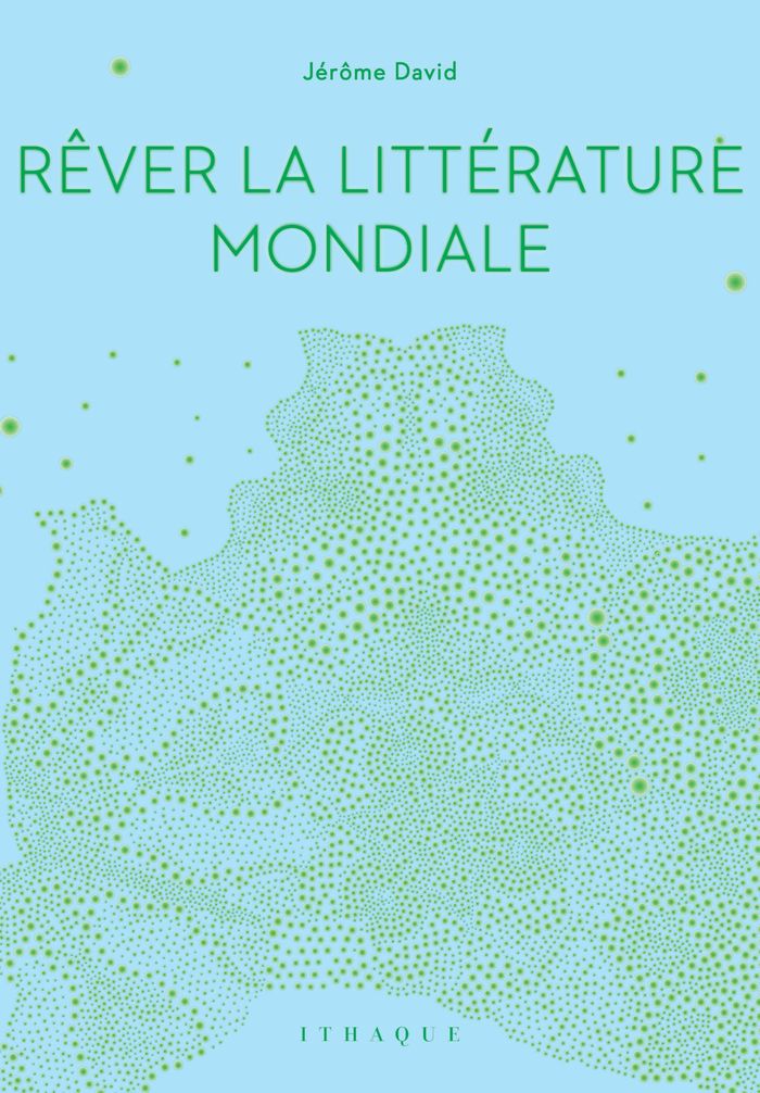 Couverture du livre « Rêver la littérature mondiale » de Jérôme David, librairie Les Contes Infusés à Corte